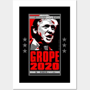 GROPE 2020 - Make America GROPE Again - Grab 'Em By the Pussy Tour Posters and Art